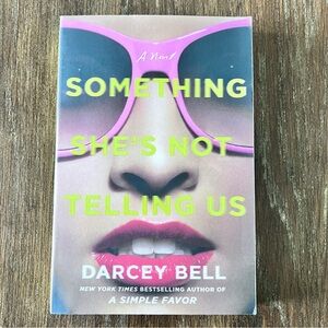 Something She’s Not Telling Us - Darcey Bell